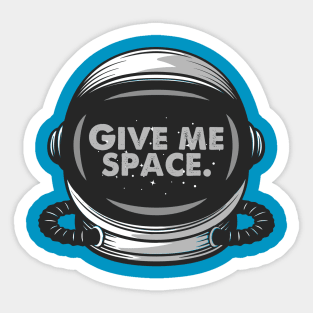 Give Me Space Sticker